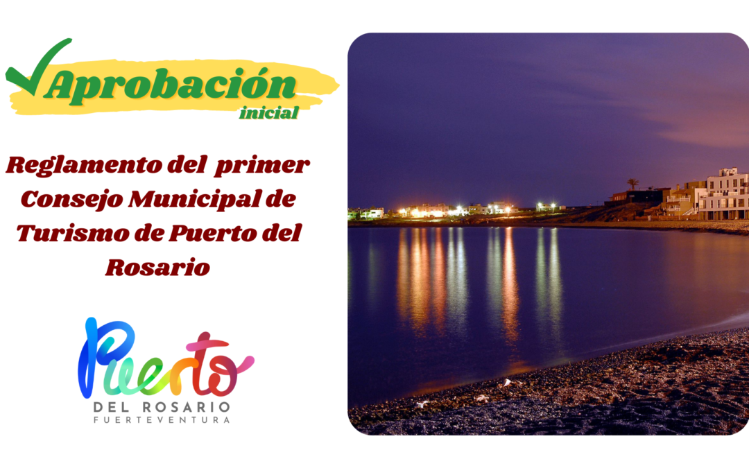 Aprobado de forma inicial el Reglamento del primer Consejo Municipal de Turismo de Puerto del Rosario