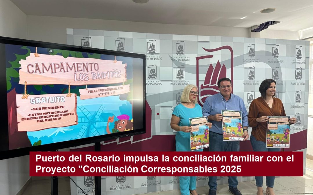 Puerto del Rosario impulsa la conciliación familiar con el Proyecto «Conciliación Corresponsables 2025»