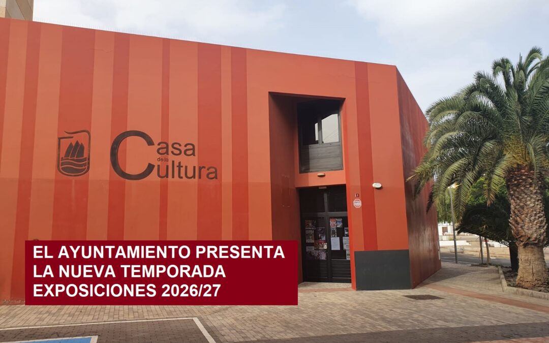 EL AYUNTAMIENTO PRESENTA LA NUEVA TEMPORADA DE EXPOSICIONES 2026-27