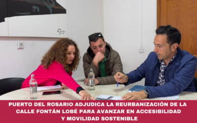 Puerto del Rosario adjudica la reurbanización de la calle Fontán Lobé para avanzar en accesibilidad y movilidad sostenible