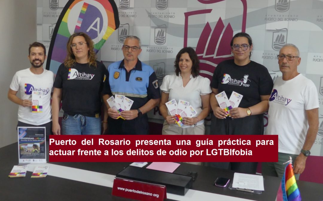 Puerto del Rosario presenta una guía práctica para actuar frente a los delitos de odio por LGTBIfobia