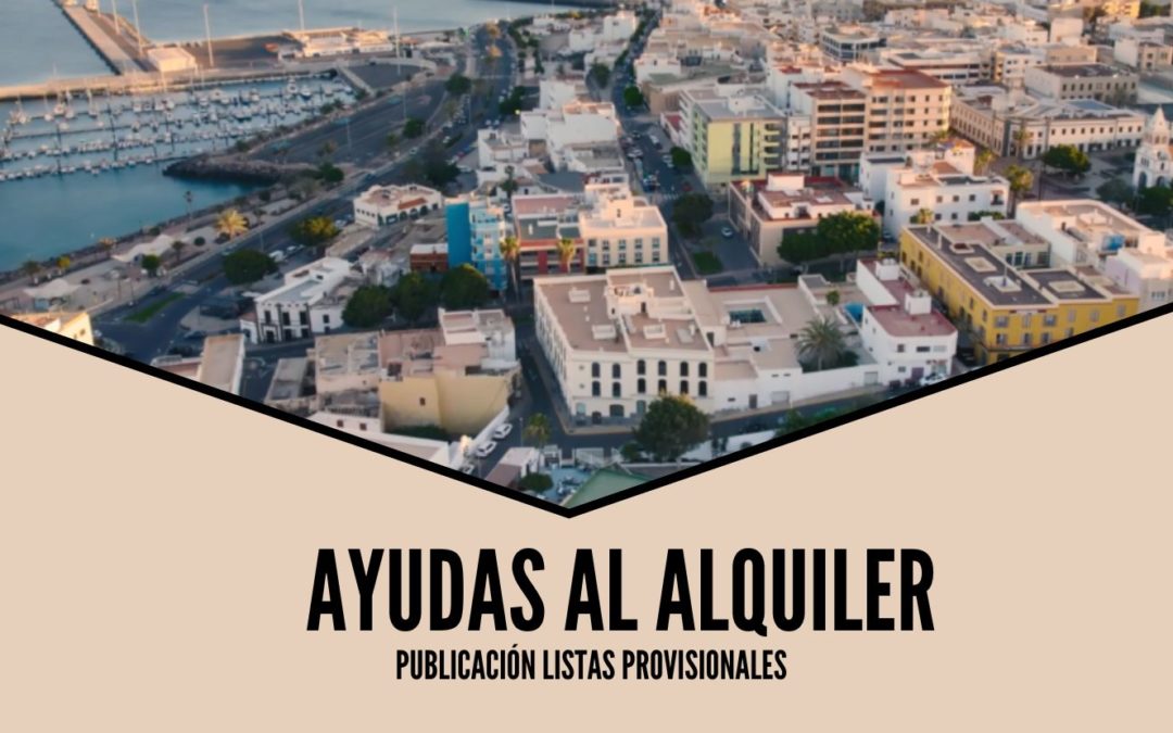 El Ayuntamiento de Puerto del Rosario publica el listado provisional de beneficiarios de las ayudas al alquiler 2023