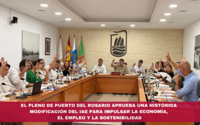 El Pleno de Puerto del Rosario aprueba una histórica modificación del IAE para impulsar la economía, el empleo y la sostenibilidad
