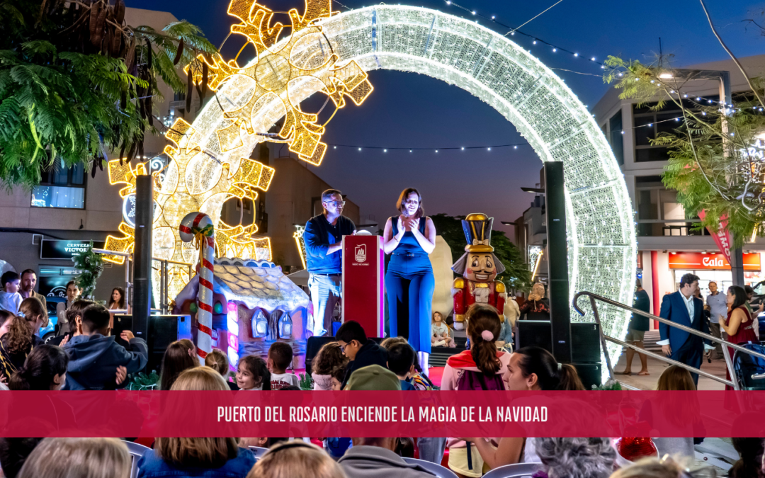 Puerto del Rosario enciende la magia de la Navidad