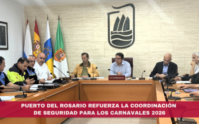 Puerto del Rosario refuerza la coordinación de seguridad para los Carnavales 2026