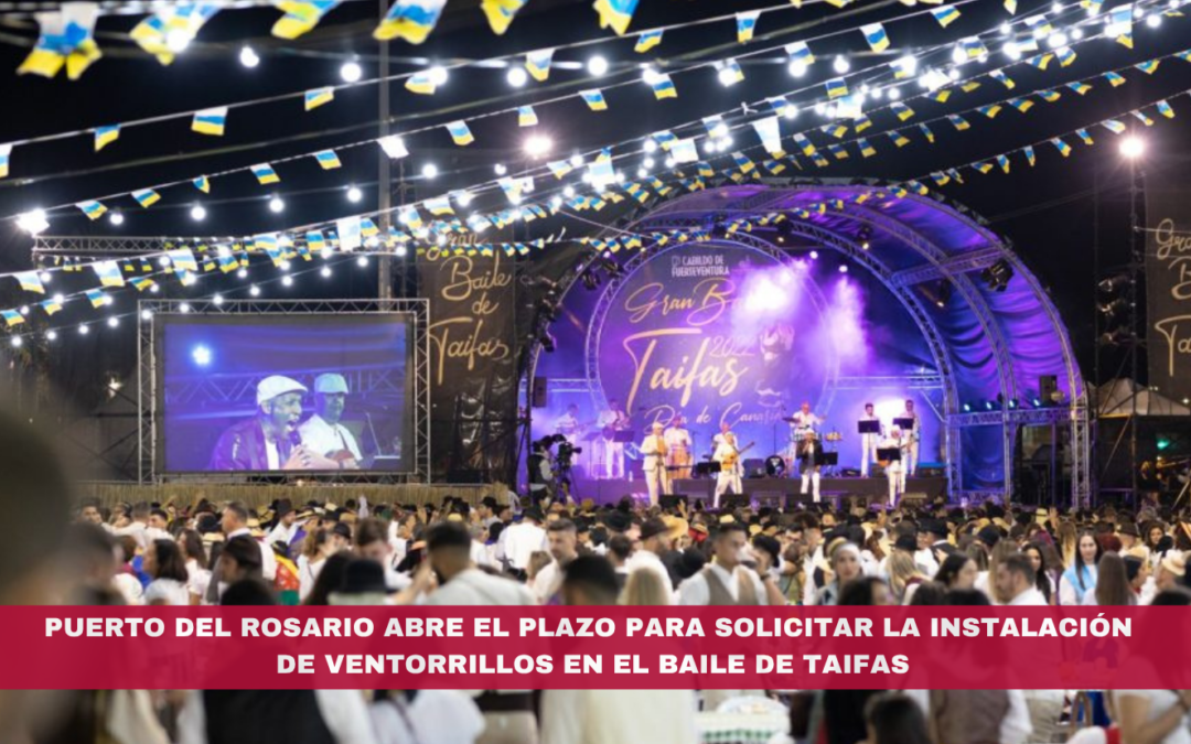 Puerto del Rosario abre el plazo para solicitar la instalación de ventorrillos en el Baile de Taifas