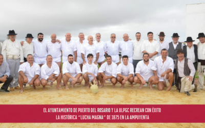El Ayuntamiento de Puerto del Rosario y la ULPGC recrean con éxito la histórica “Lucha Magna” de 1875 en La Ampuyenta