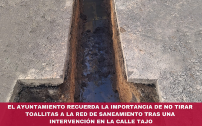 El Ayuntamiento recuerda la importancia de no tirar toallitas a la red de saneamiento tras una intervención en la calle Tajo